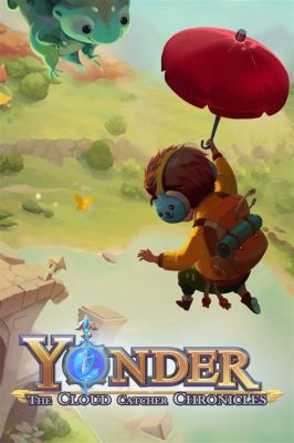  Yonder: The Cloud Catcher Chronicles - Bir Açık Dünya Macerasında Bulutları Yakala!